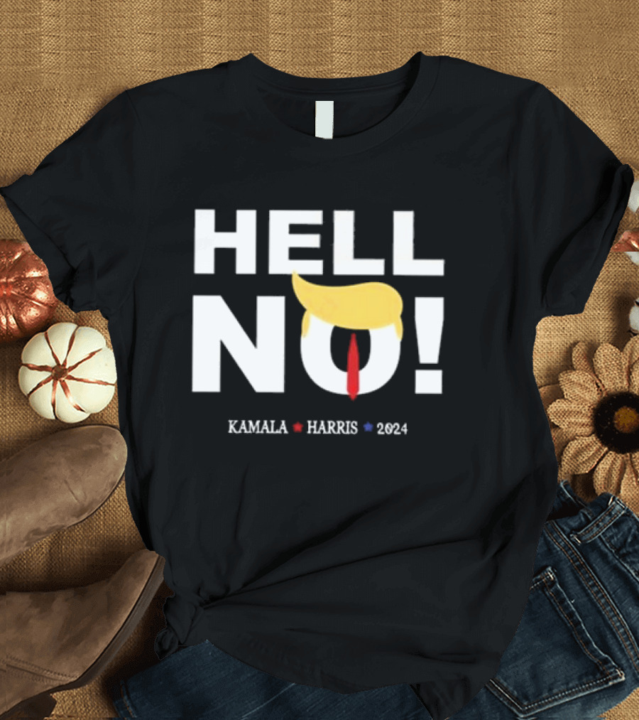 Hell No Trump Kamala Harris T-Shirt