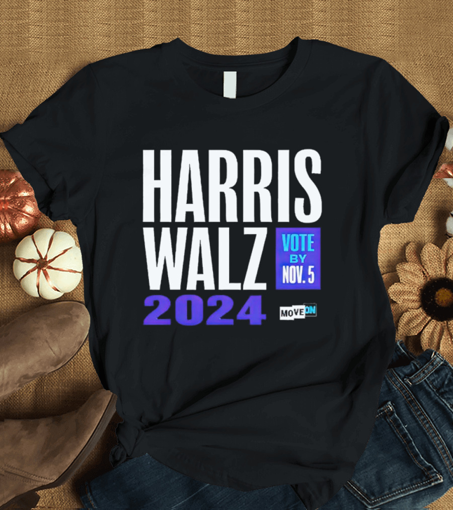 Harris Walz 2024 Vote by Nov 5 Move On T-Shirt