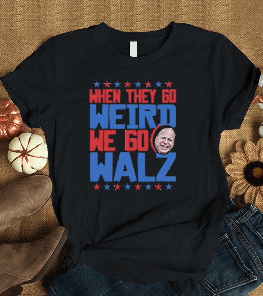 When They Go Weird We Go Walz Tim Walz 2024 Face Stars T-Shirt