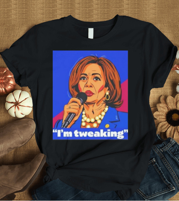 T-Shirt: Kamala Harris I'm Tweaking Quote with Microphone and Blue Blazer T-Shirt Kamala Harris I'm Tweaking Quote with Microphone and Blue Blazer T-Shirt