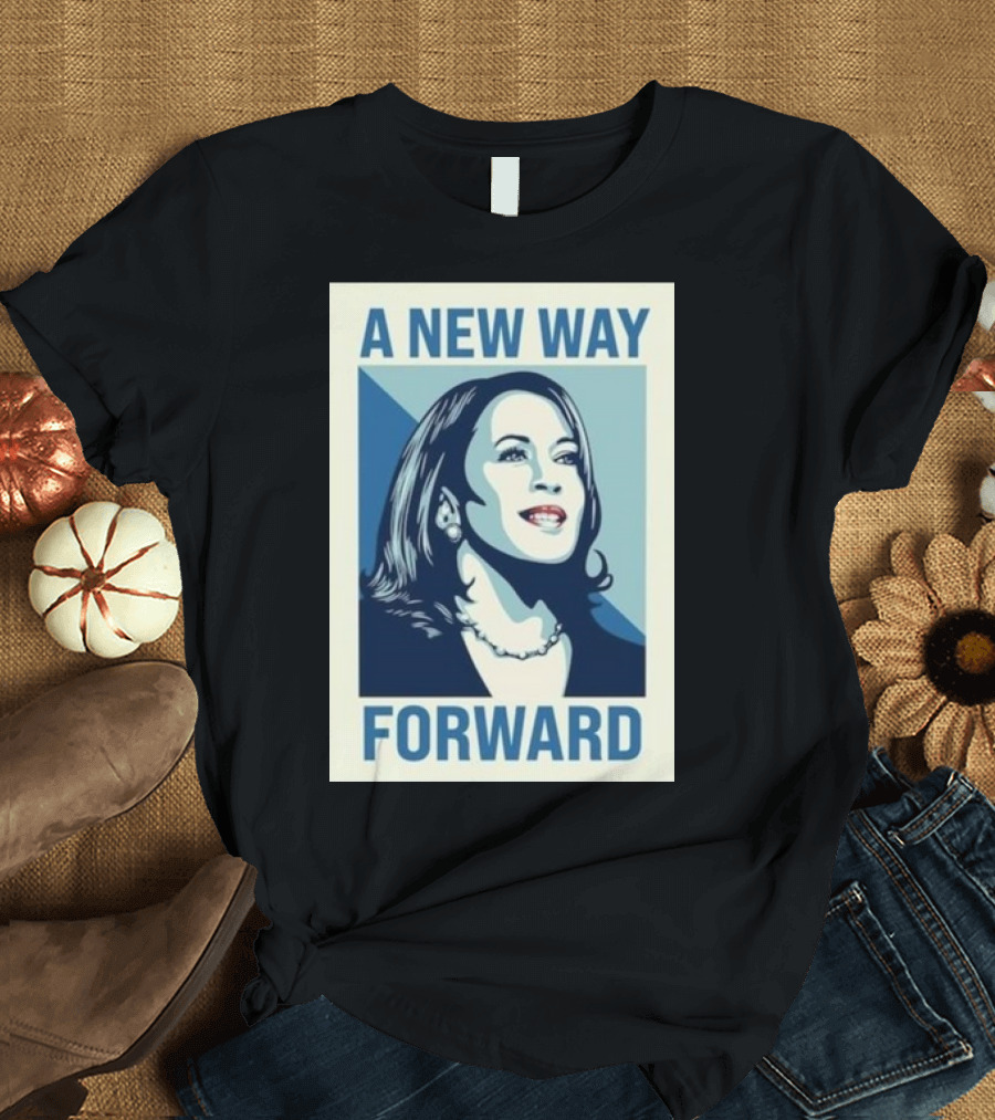 A New Way Forward Kamala Forward T-Shirt
