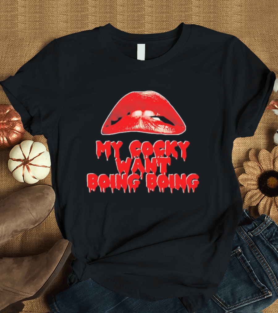 My Cocky Want Boing Boing Red Lips T-Shirt