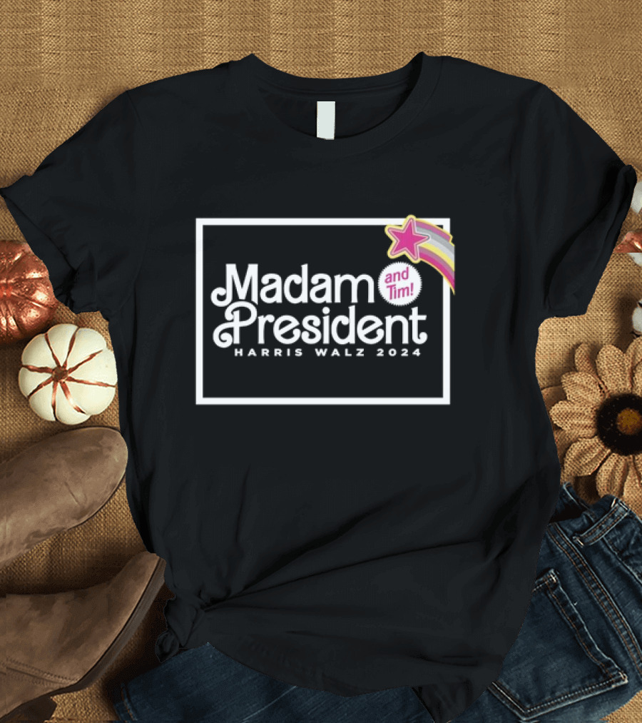 Madam President Harris Walz 2024 And Tim Barbie Star T-Shirt