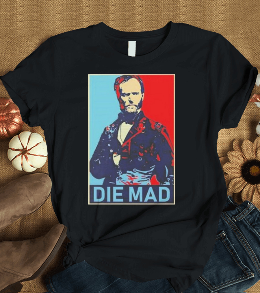 Die Mad William Tecumseh Sherman Vintage Pop T-Shirt