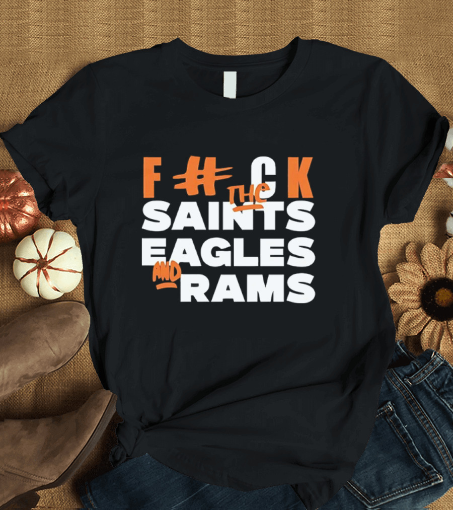 F the Saints Eagles and Rams T-Shirt
