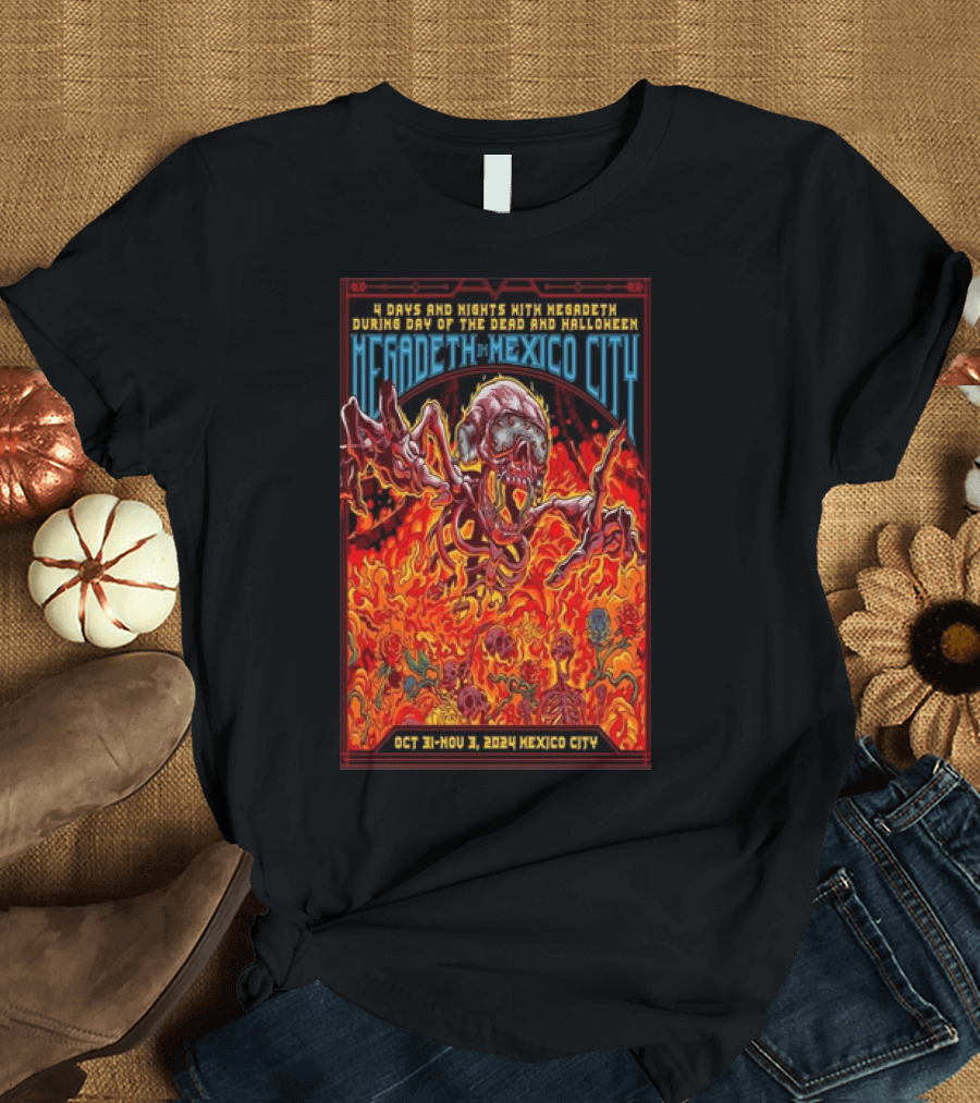 4 Days and Nights with Megadeth During Day of the Dead and Halloween Megadeth Mexico City Oct 31-Nov 3, T-Shirt