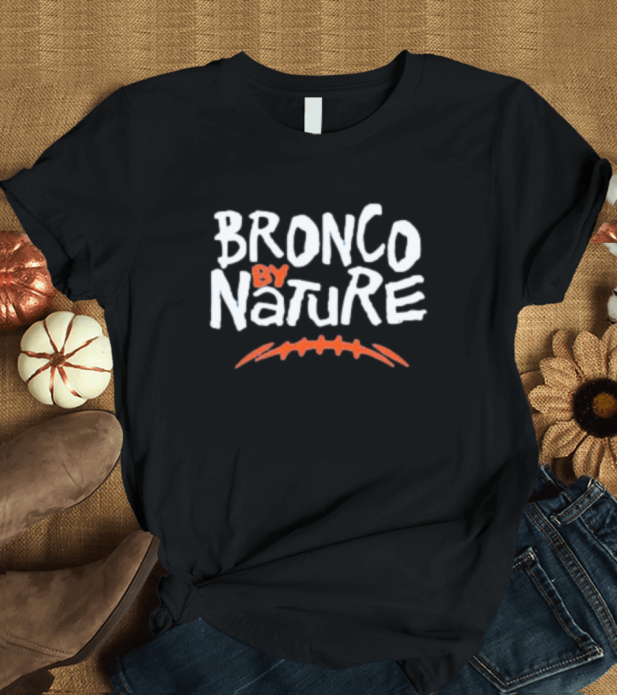 Bronco by Nature Denver Broncos Football T-Shirt