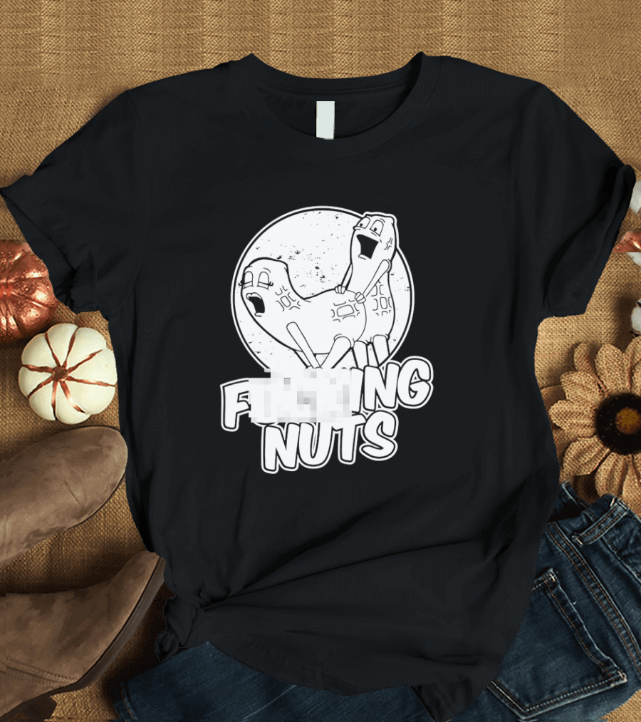 Fking Nuts Peanuts Cartoon Humor T-Shirt