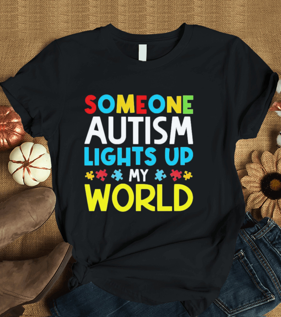 Someone Autism Awareness Lights Up My World Puzzle Pieces T-Shirt