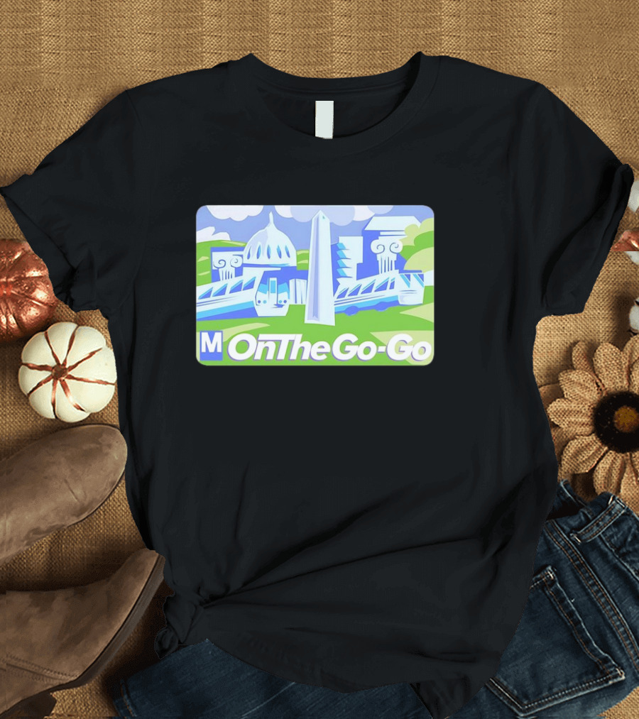 DC Metro On The Go-Go Washington D.C. Landmarks T-Shirt