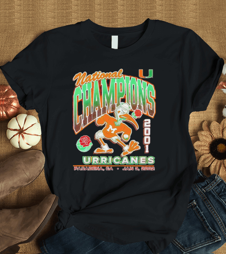 National Champions Miami Hurricanes 2001 Pasadena Jan 3 2002 T-Shirt