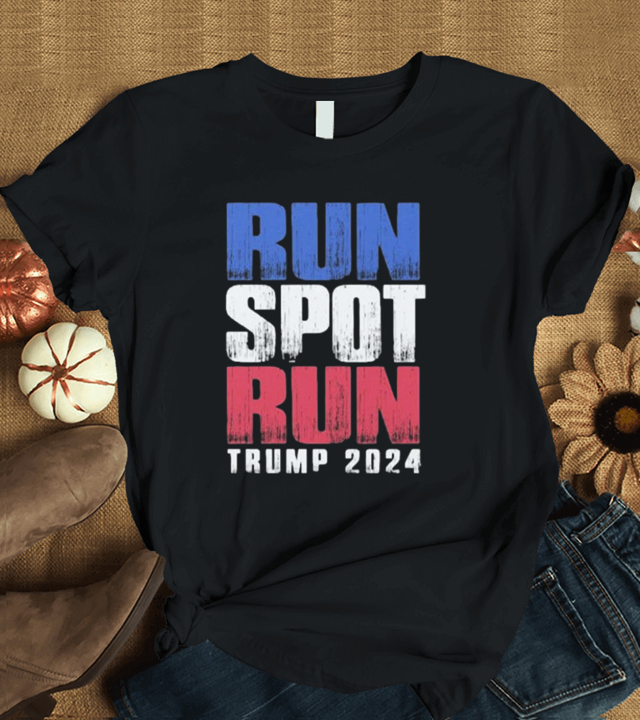 Run Spot Run Trump 2024 Red White Blue T-Shirt