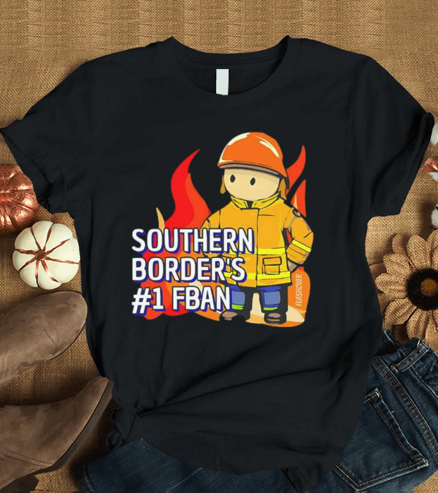 Southern Border's #1 FBAN Firefighter Cartoon Flames T-Shirt