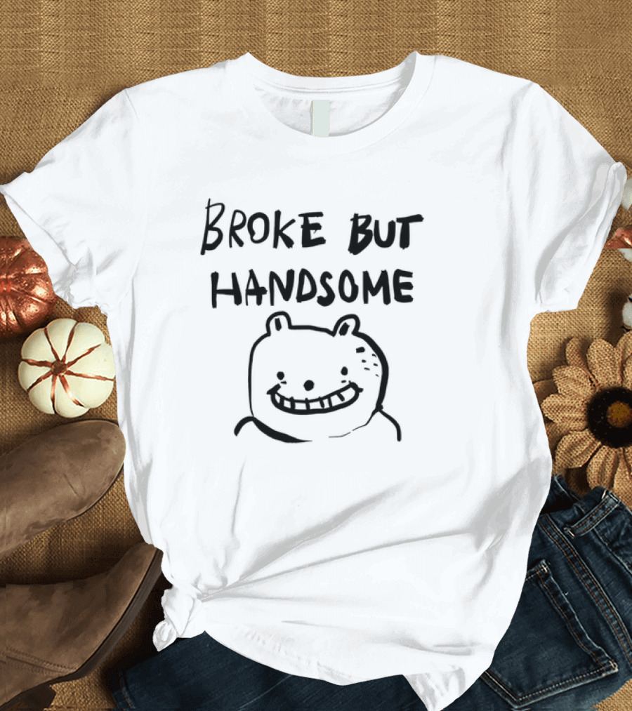 Broke But Handsome Smiling Bear Drawing T-Shirt