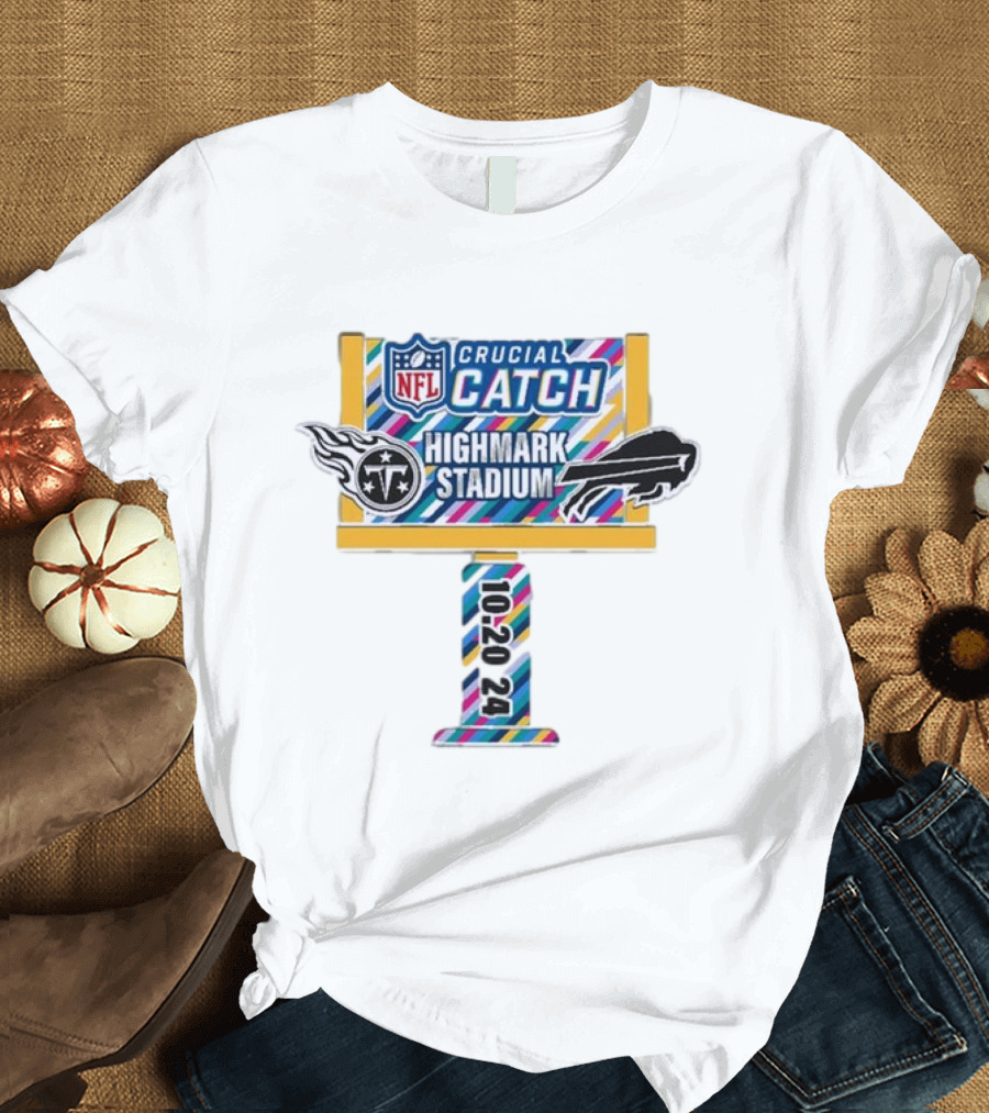 Tennessee Titans Vs Buffalo Bills NFL Crucial Catch Highmark Stadium 10-20-2024 T-Shirt