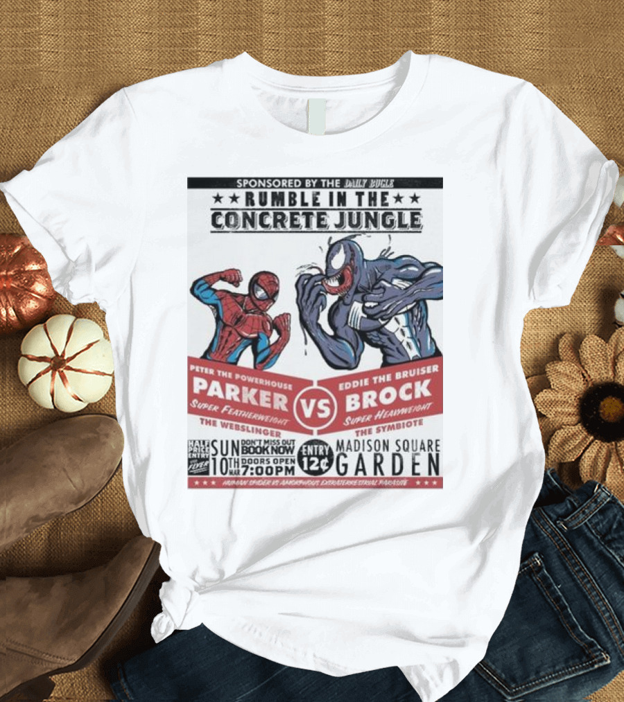Sponsored By The Daily Bugle Rumble In The Concrete Jungle Parker vs Brock Spider-Man And Venom Madison Square Garden T-Shirt