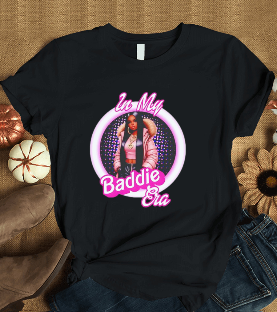 In My Baddie Era Confident Fashion T-Shirt