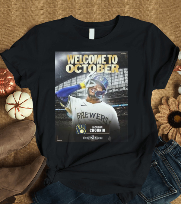 T-Shirt: Welcome to October Jackson Chourio Brewers Postseason T-Shirt Welcome to October Jackson Chourio Brewers Postseason T-Shirt