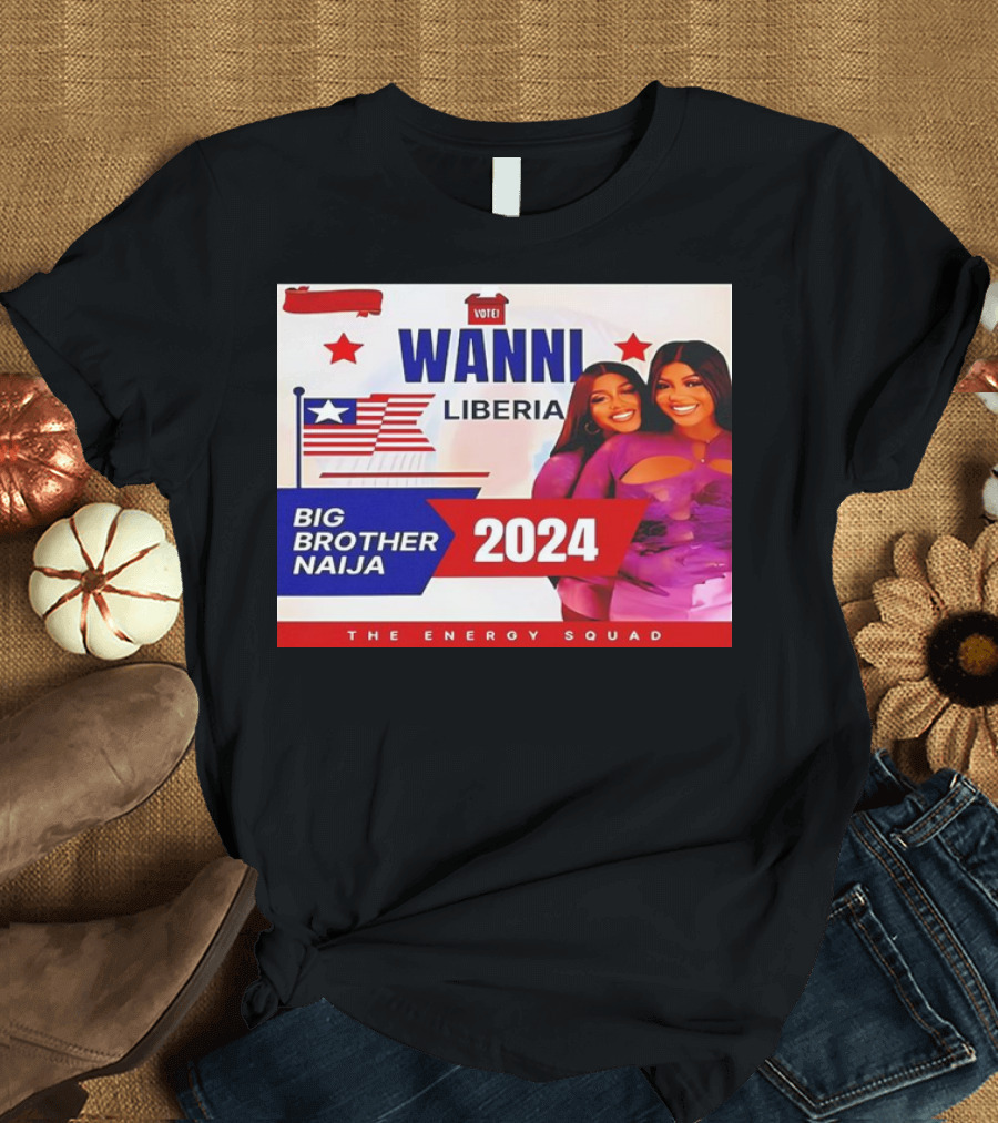 Wanni Liberia Big Brother Naija 2024 The Energy Squad T-Shirt