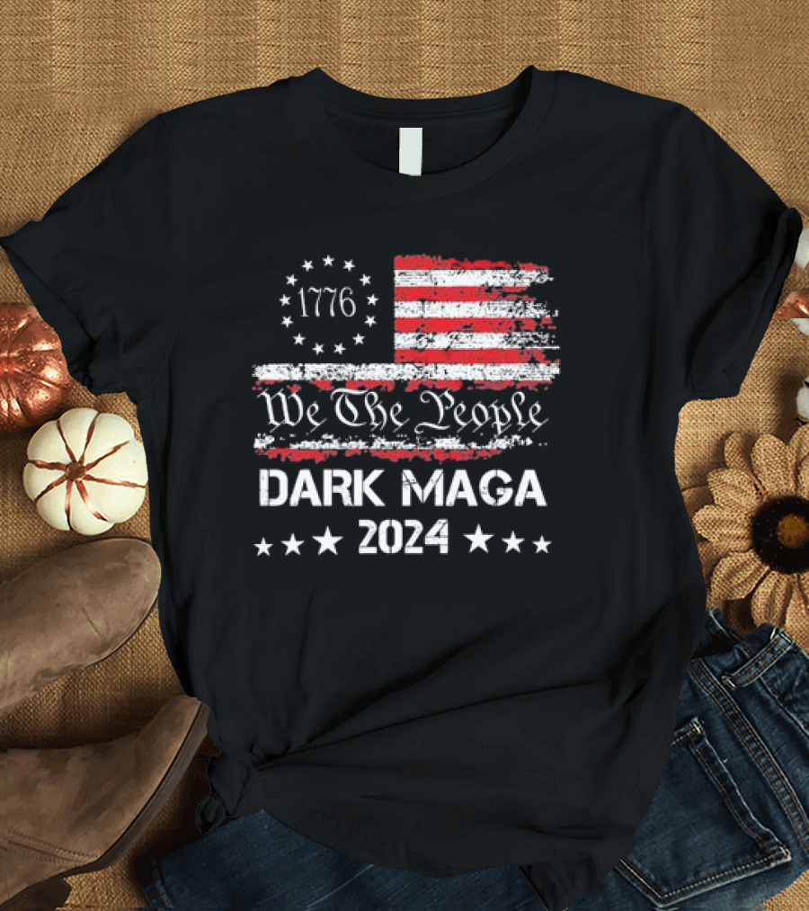 1776 We The People Dark Maga 2024 American Flag Stars T-Shirt