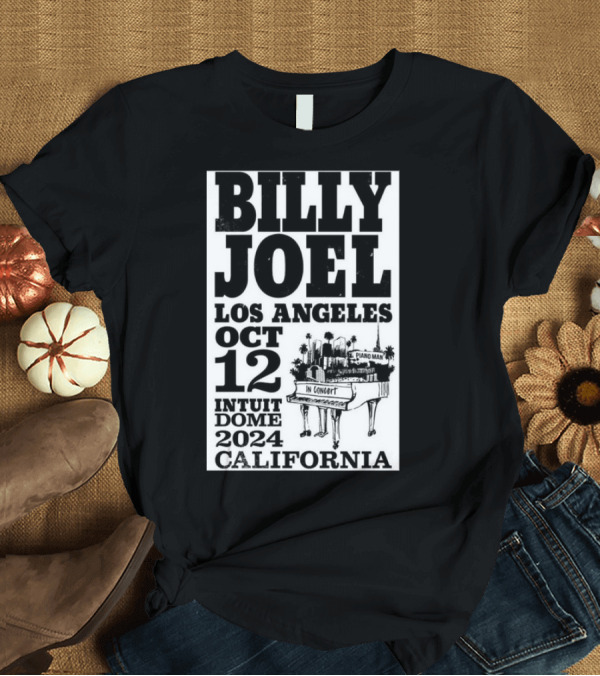 T-Shirt: Billy Joel Los Angeles Oct 12 Intuit Dome 2024 California Piano Man In Concert T-Shirt Billy Joel Los Angeles Oct 12 Intuit Dome 2024 California Piano Man In Concert T-Shirt
