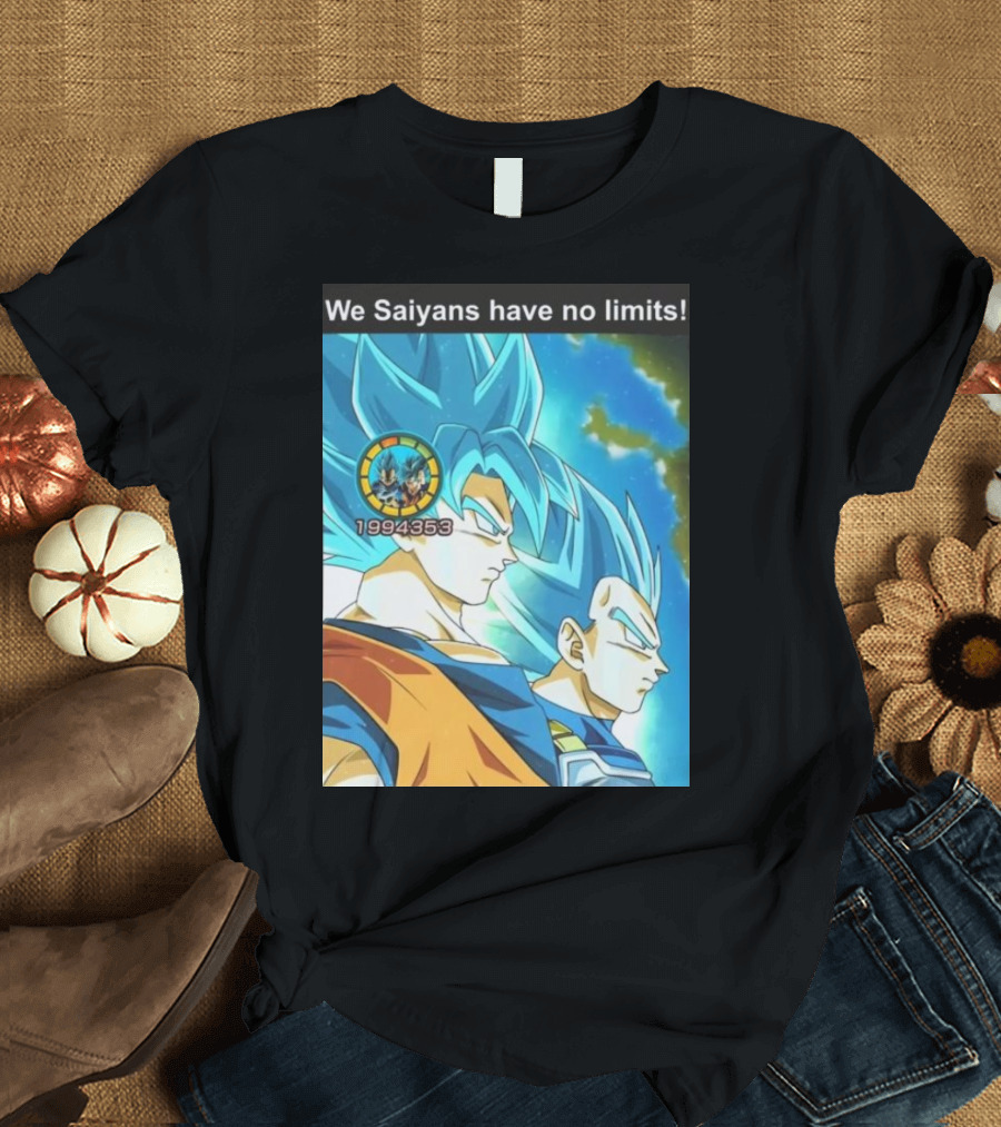 We Saiyans Have No Limits Super Saiyan Blue Power Level 1994353 T-Shirt