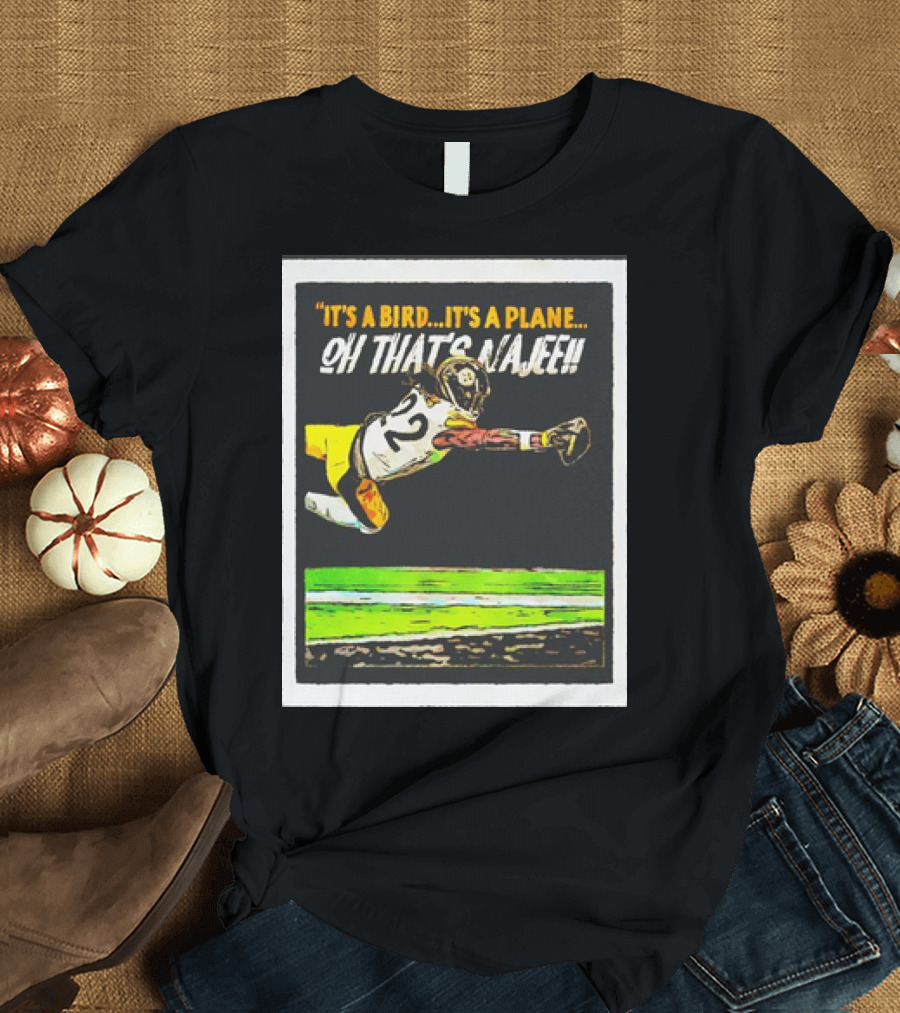 Najee Harris Pittsburgh Steelers It's a Bird It's a Plane Oh That's Najee T-Shirt