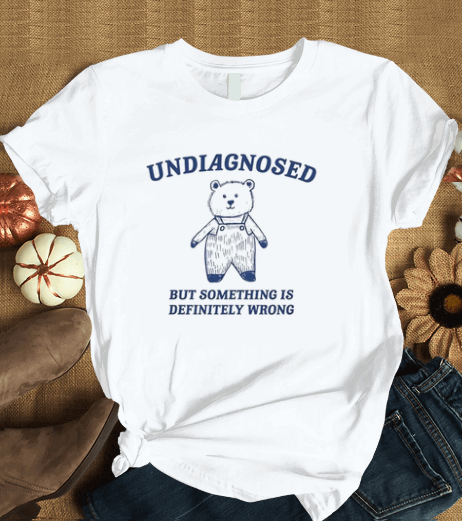 Undiagnosed But Something Is Definitely Wrong Retro Vintage Bear T-Shirt