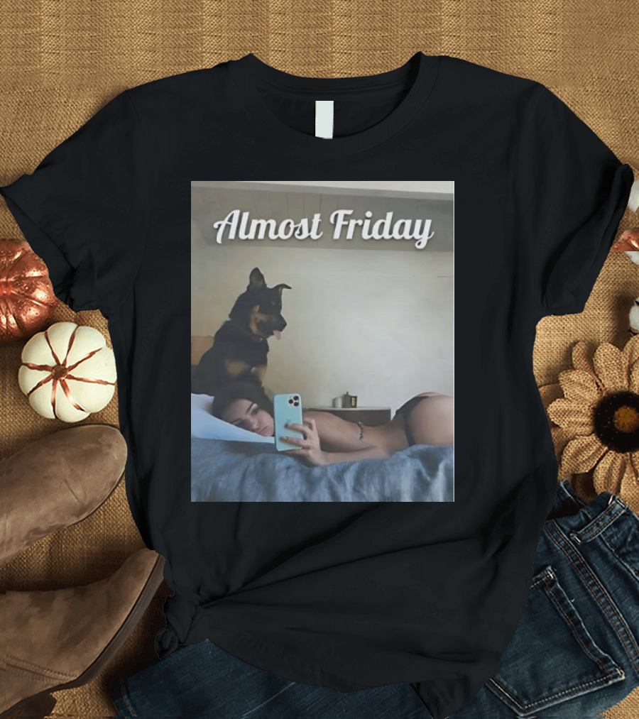 Almost Friday Emrata Dog Selfie T-Shirt