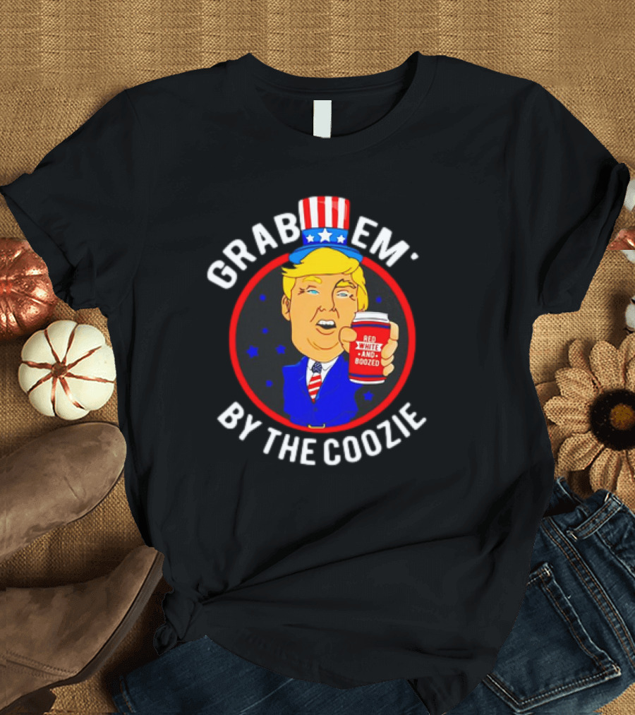 Grab Em' By The Coozie Red White And Boozed Trump T-Shirt