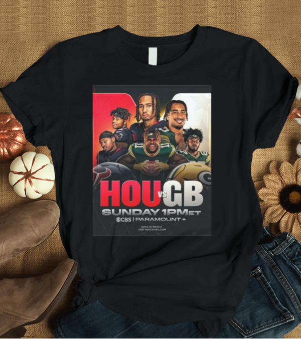 T-Shirt: HOU Vs GB Sunday Football 2024 CBS Paramount Plus 1PM ET T-Shirt HOU Vs GB Sunday Football 2024 CBS Paramount Plus 1PM ET T-Shirt