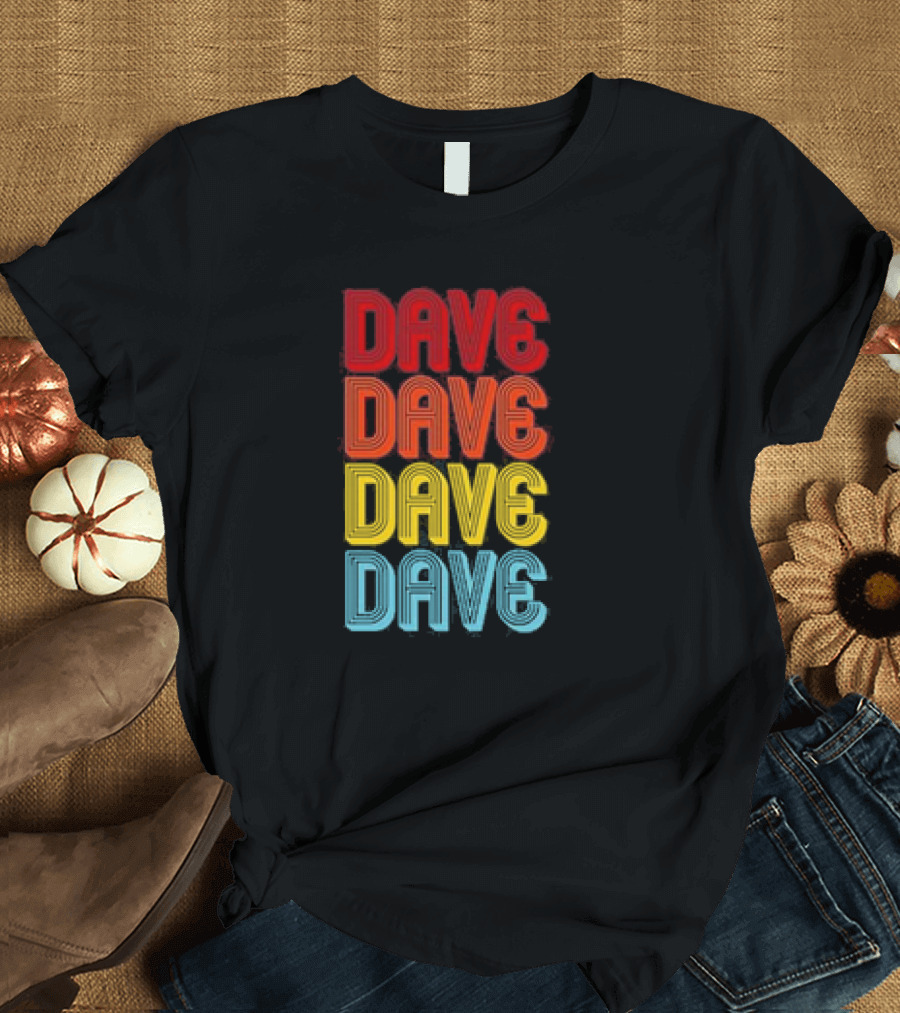 Dave Dave Dave Dave Retro Vintage Colorful T-Shirt