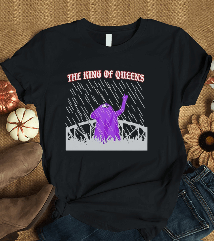 THE KING OF QUEENS IN THE PURPLE RAIN T-Shirt