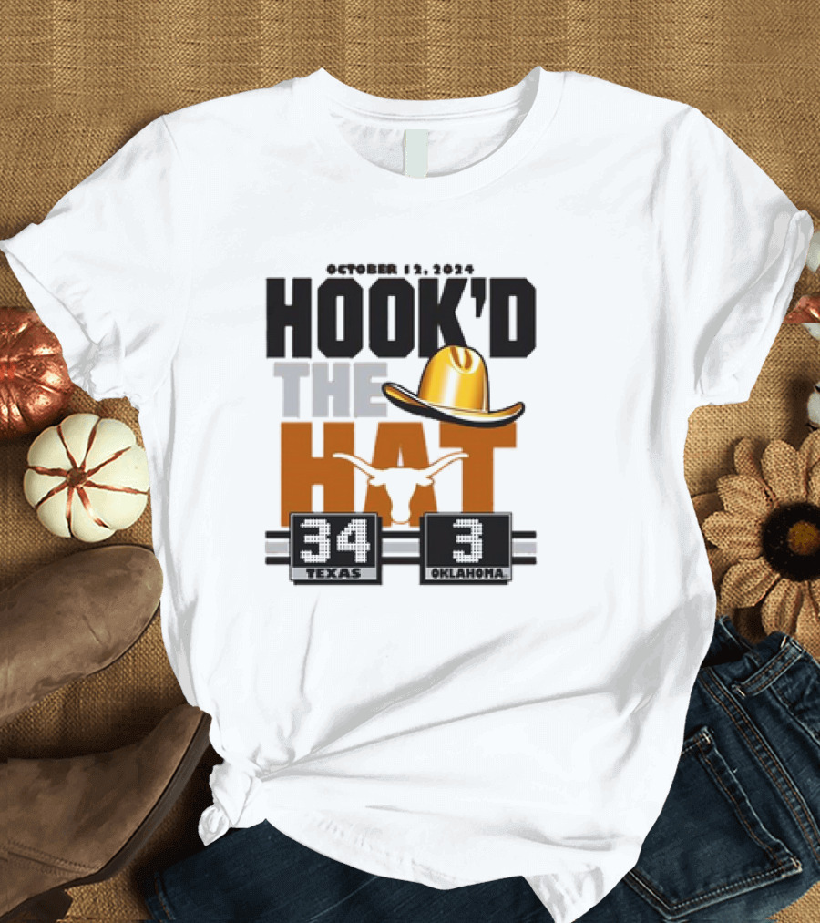 Texas Longhorns October 12 2024 Hook'd The Hat Victory 34-3 Over Oklahoma T-Shirt
