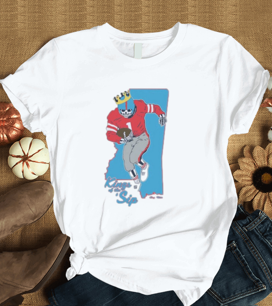 Ole Miss Rebels Kings Of The Sip Mississippi Football Skeleton T-Shirt