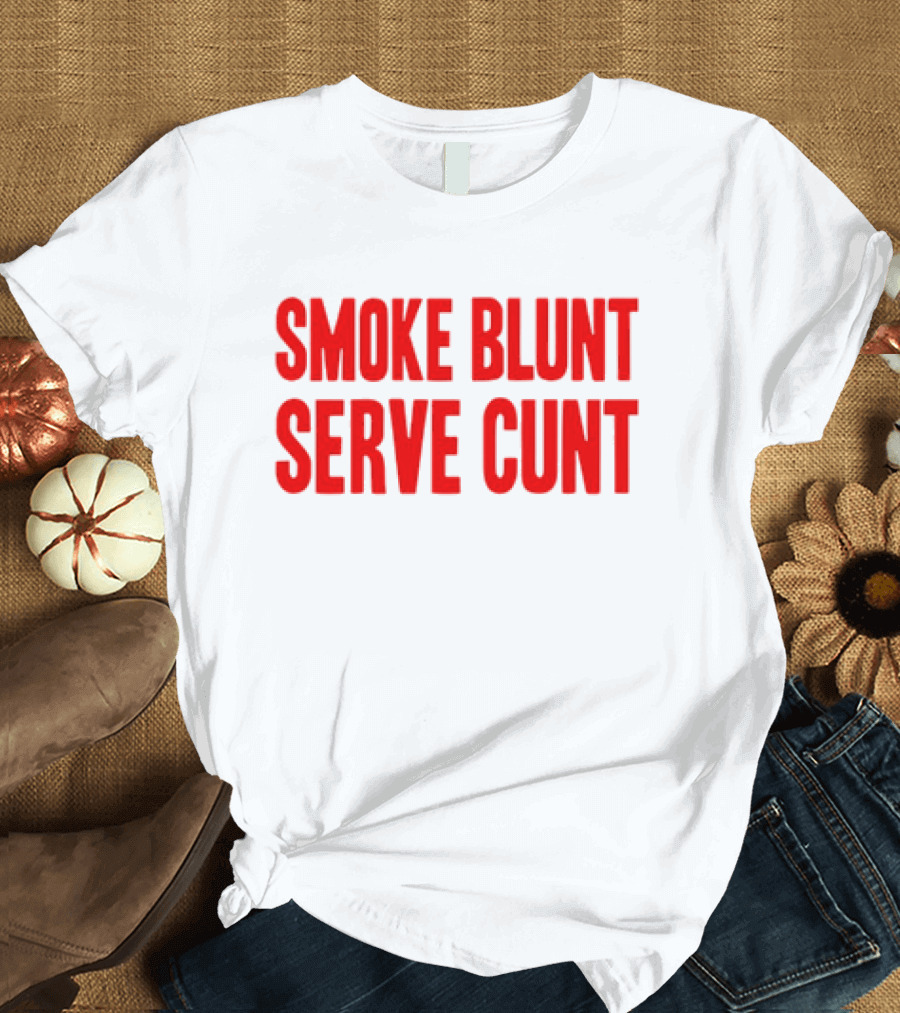 Smoke Blunt Serve Cunt Bold Red T-Shirt