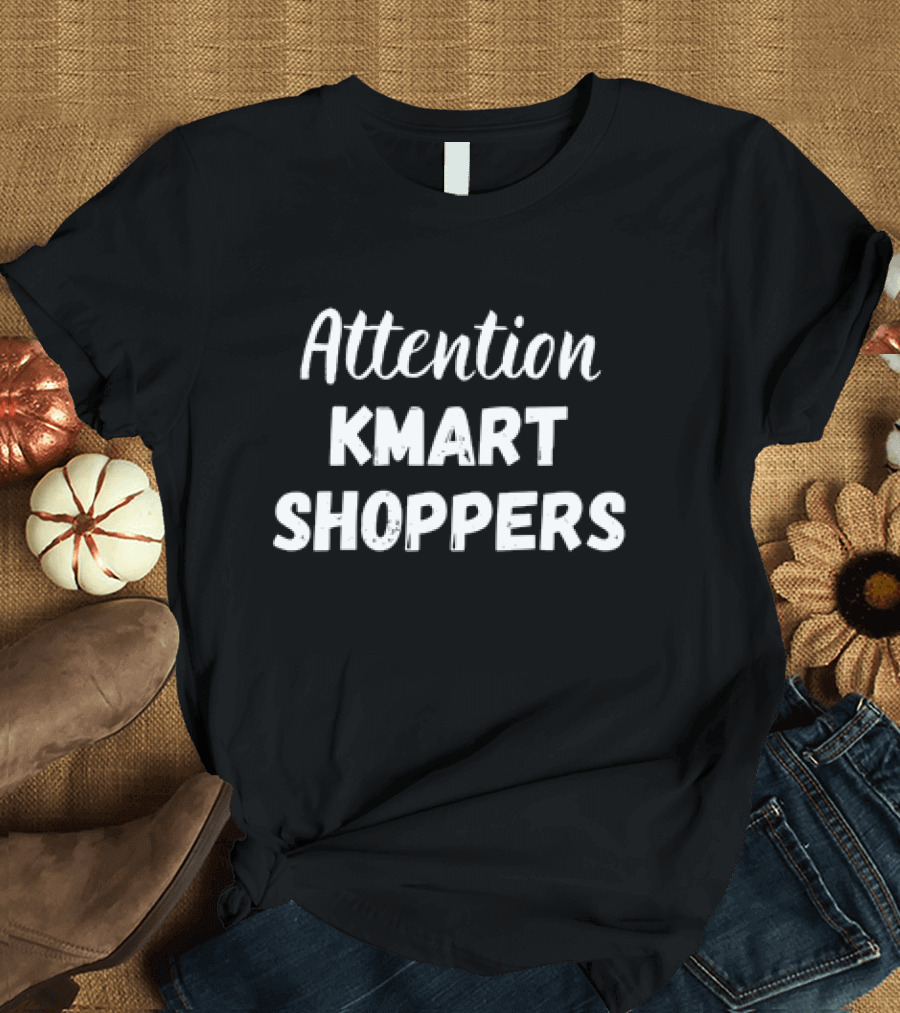 Attention Kmart Shoppers Classic Retro T-Shirt