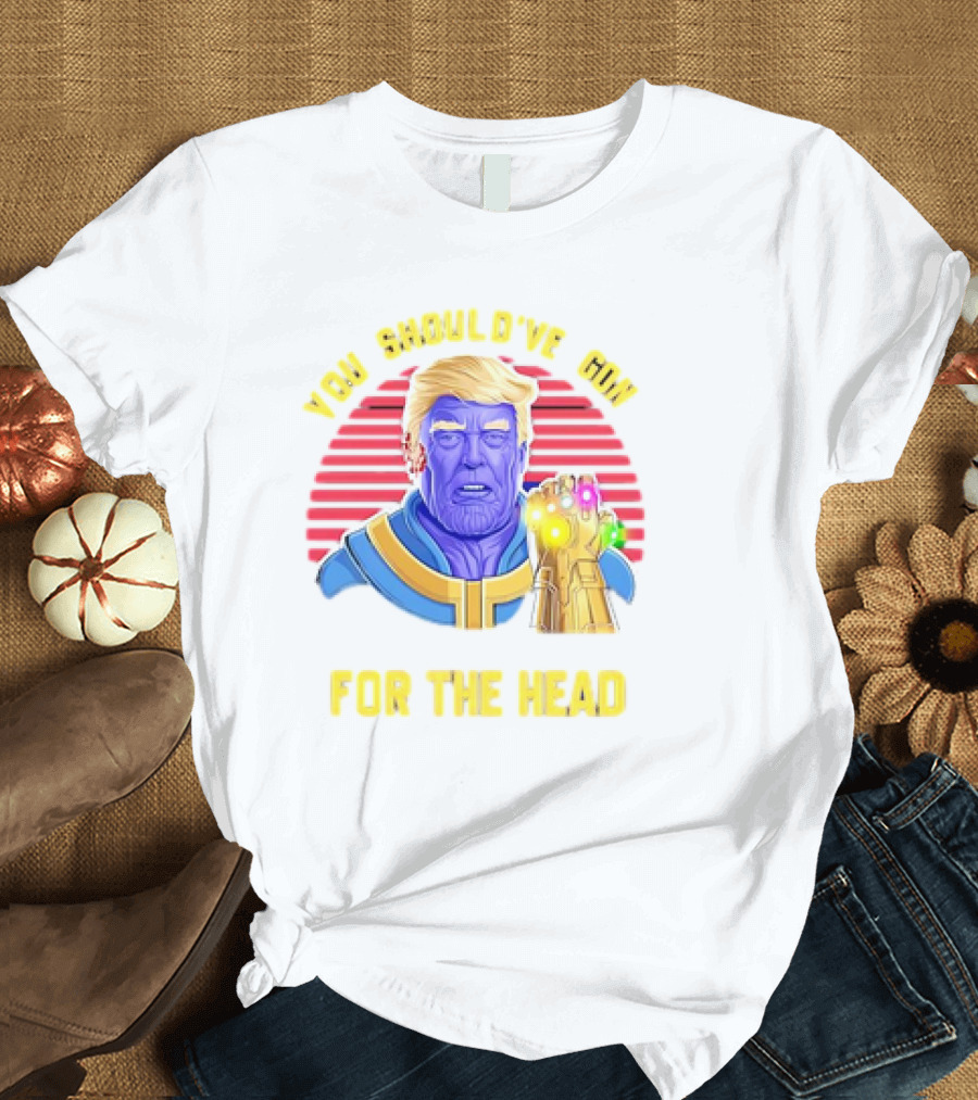 You Should've Gone for the Head Trump Thanos Retro T-Shirt
