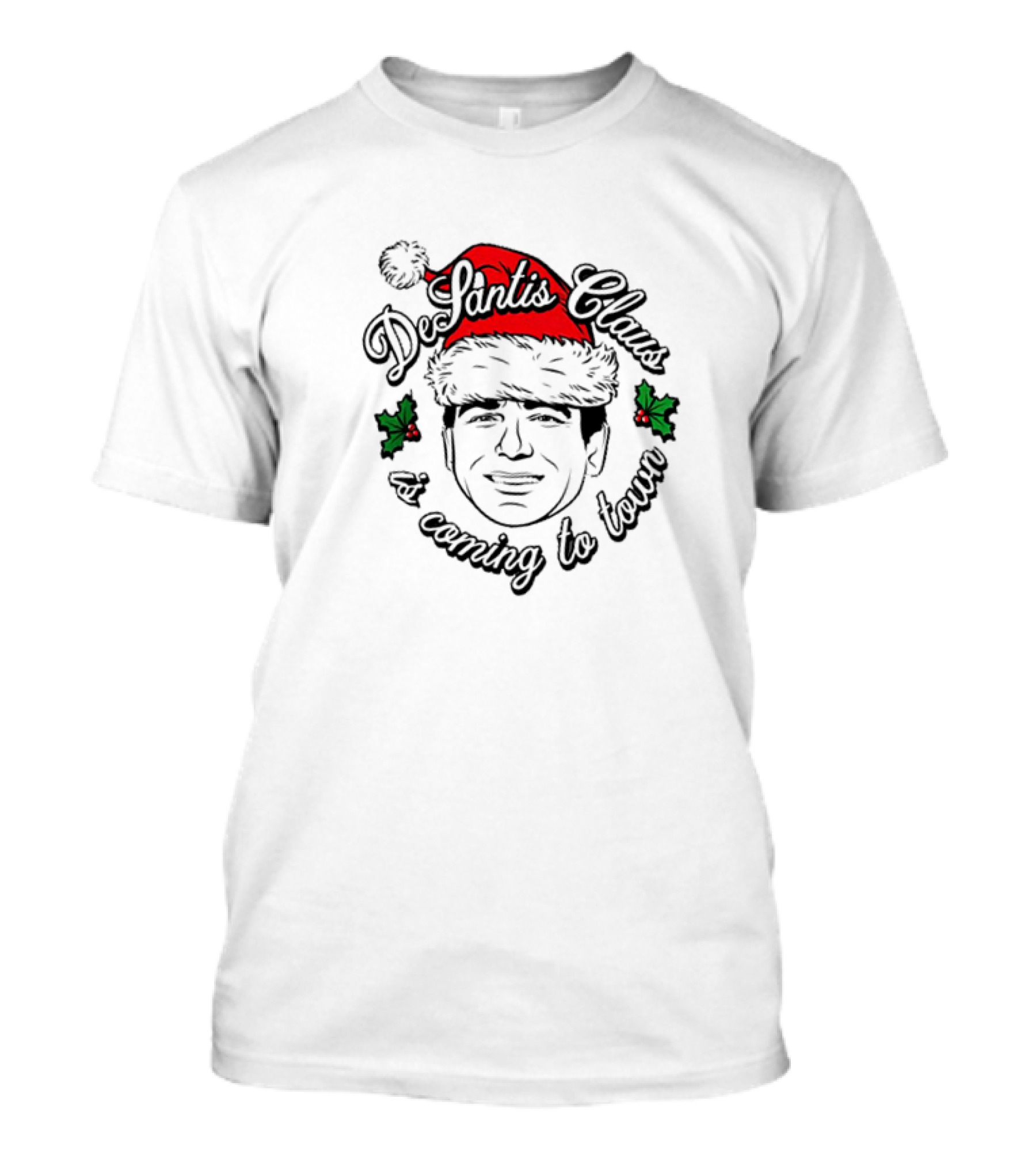 Desantis Claus Is Coming To Town Christmas T-Shirt