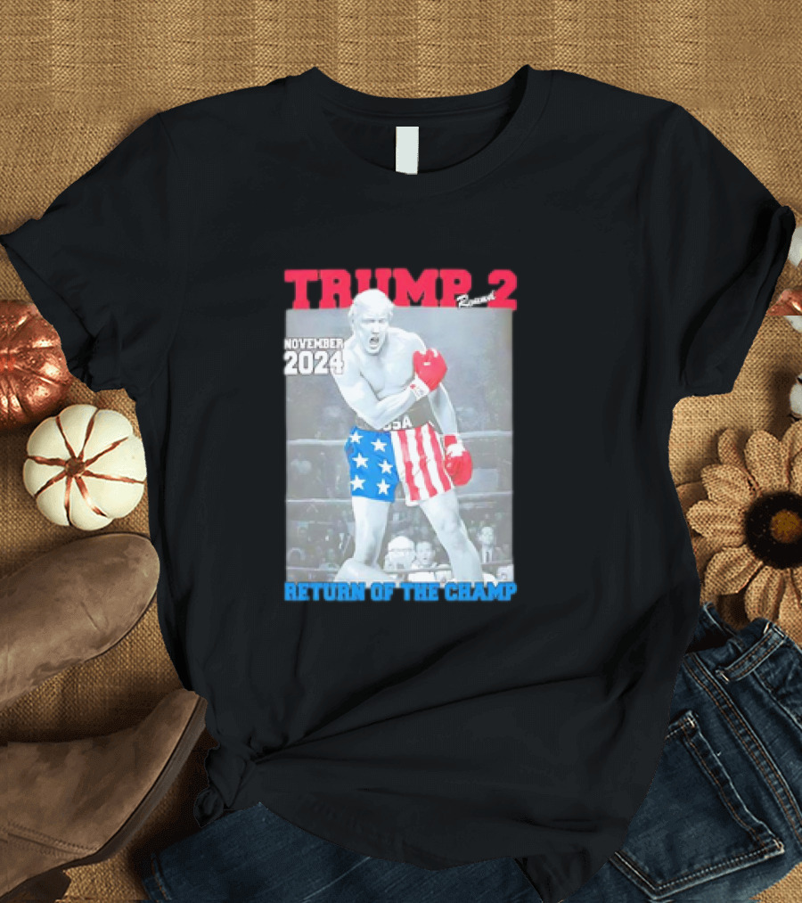 TRUMP 2 November 2024 Return of the Champ USA Boxing T-Shirt
