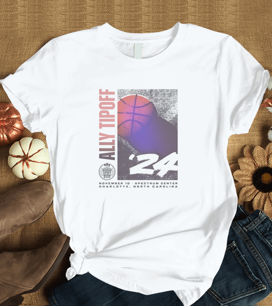 Ally Tipoff 2024 November 10 Spectrum Center Charlotte North Carolina Basketball T-Shirt
