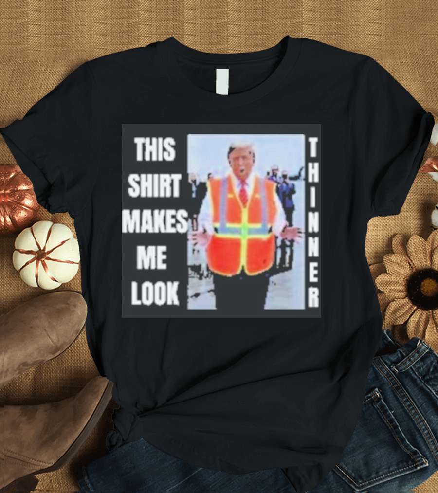 THIS SHIRT MAKES ME LOOK THINNER TRUMP 2024 THEY SEE ME ROLLIN GARBAGE TRUCK T-Shirt