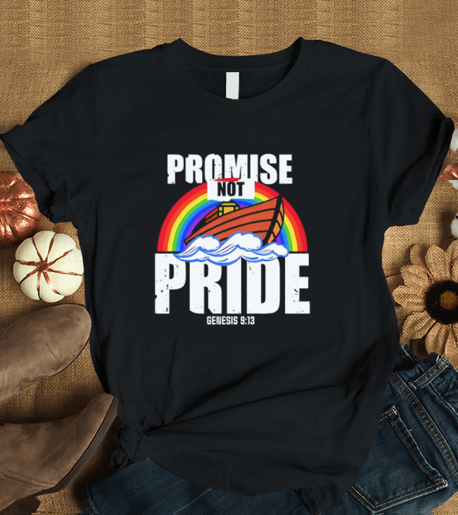 Promise Not Pride Genesis 9 13 Rainbow Ark T-Shirt