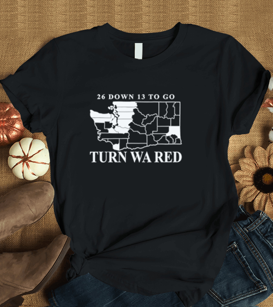26 Down 13 to Go Turn WA Red Washington State Map T-Shirt