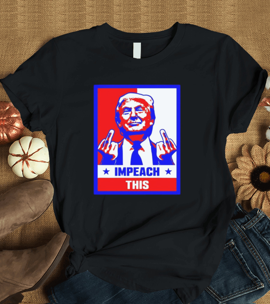 Impeach This Trump Red White Blue Gesture T-Shirt