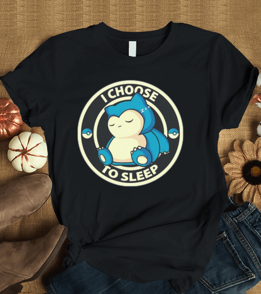 I Choose to Sleep Snorlax Pokémon T-Shirt