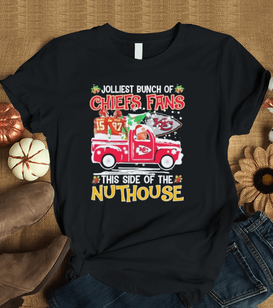 Jolliest Bunch Of Chiefs Fans This Side Of The Nuthouse Christmas Mahomes Kelce Reid KC T-Shirt
