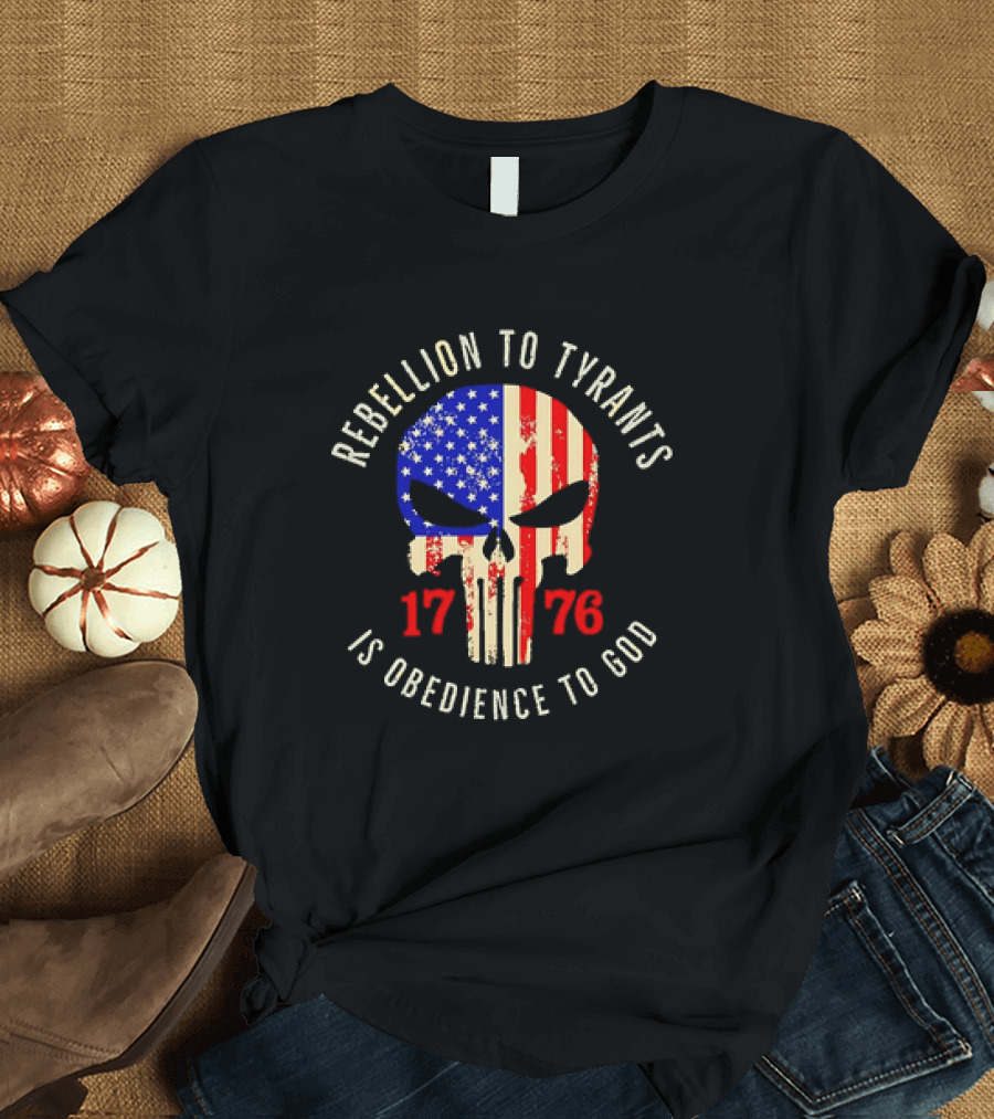 Rebellion to Tyrants Is Obedience to God 1776 American Flag Skull T-Shirt
