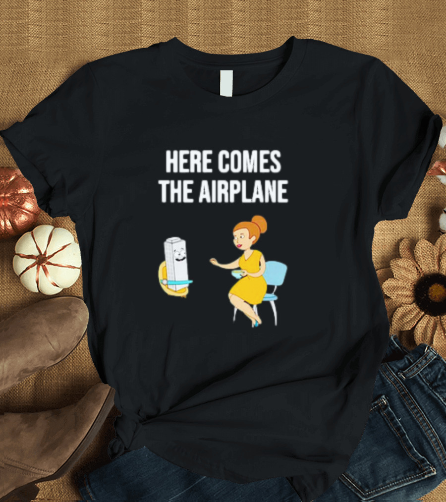 HERE COMES THE AIRPLANE CARTOON TOILET PAPER AND WOMAN ON CHAIR T-Shirt