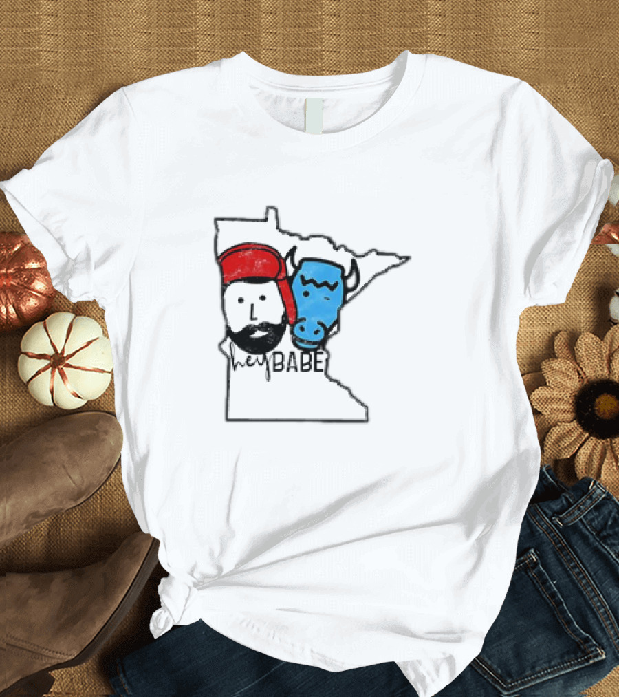 Hey Babe Cute Paul Bunyan Ox Minnesota Meme T-Shirt